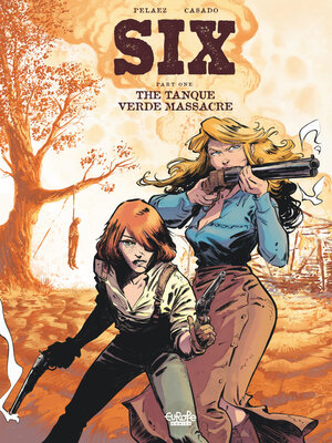 cover image of Six--Volume 1--The Tanque Verde Massacre